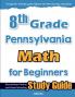 8th Grade Pennsylvania Math for Beginners