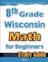 8th Grade Wisconsin Math for Beginners
