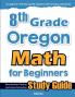 8th Grade Oregon Math for Beginners