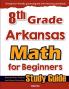 8th Grade Arkansas Math for Beginners
