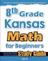 8th Grade Kansas Math for Beginners