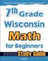 7th Grade Wisconsin Math for Beginners