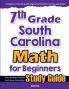 7th Grade South Carolina Math for Beginners