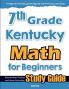 7th Grade Kentucky Math for Beginners