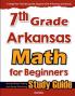 7th Grade Arkansas Math for Beginners