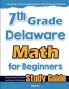7th Grade Delaware Math for Beginners