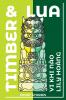 Timber and Lua