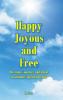 Happy Joyous and Free