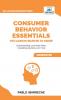 Consumer Behavior Essentials You Always Wanted To Know