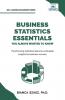 Business Statistics Essentials You Always Wanted to Know