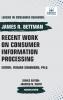 Recent Work on Consumer Information Processing