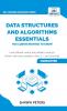 Data Structures and Algorithms Essentials You Always Wanted to Know