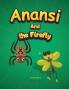 ANANSI AND THE FIREFLY