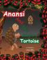 ANANSI AND THE MIGHTY TORTOISE