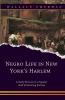 Negro life in New York's Harlem A lively picture of a popular and interesting section