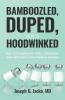 Bamboozled Duped and Hoodwinked