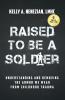 Raised to Be a Soldier
