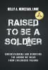 Raised to Be a Soldier