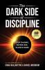The Dark Side of Discipline