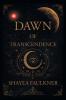 Dawn of Transcendence