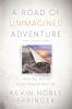 A Road of Unimagined Adventure