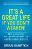 It's a Great Life If You Don't Weaken