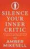 Silence Your Inner Critic