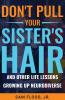 Don't Pull Your Sister's Hair