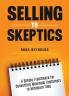 Selling to Skeptics