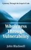 Wholeness Through Vulnerability