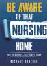 Be Aware of That Nursing Home