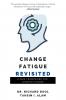 Change Fatigue Revisited