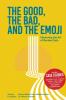 The Good The Bad and The Emoji