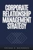 Corporate Relationship Management Strategy
