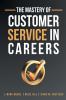 The Mastery of Customer Service in Careers