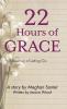 22 Hours of Grace