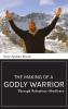 Making of a Godly Warrior