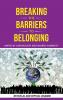 Breaking the Barriers to Belonging