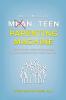 Becoming a Mean Teen Parenting Machine