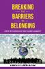 Breaking the Barriers to Belonging