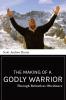 The Making of a Godly Warrior