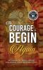 The Courage to Begin Again