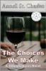 The Choices We Make