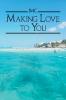 Making Love To You