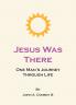 Jesus Was There