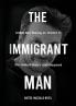 THE IMMIGRANT MAN