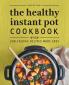 The Healthy Instant Pot Cookbook