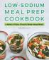 Low-Sodium Meal Prep Cookbook