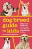 Dog Breed Guide for Kids