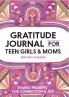 Gratitude Journal for Teen Girls and Moms